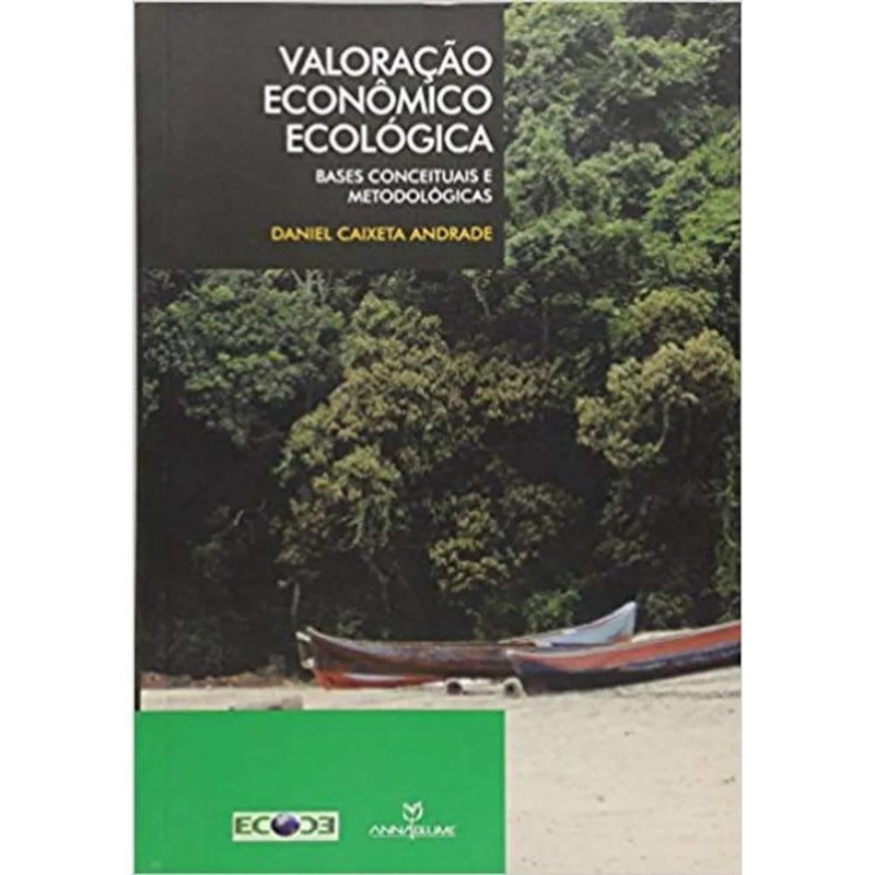 VALORACAO ECONOMICO ECOLOGICA: BASES CONCEITUAIS E METODOLOGICAS