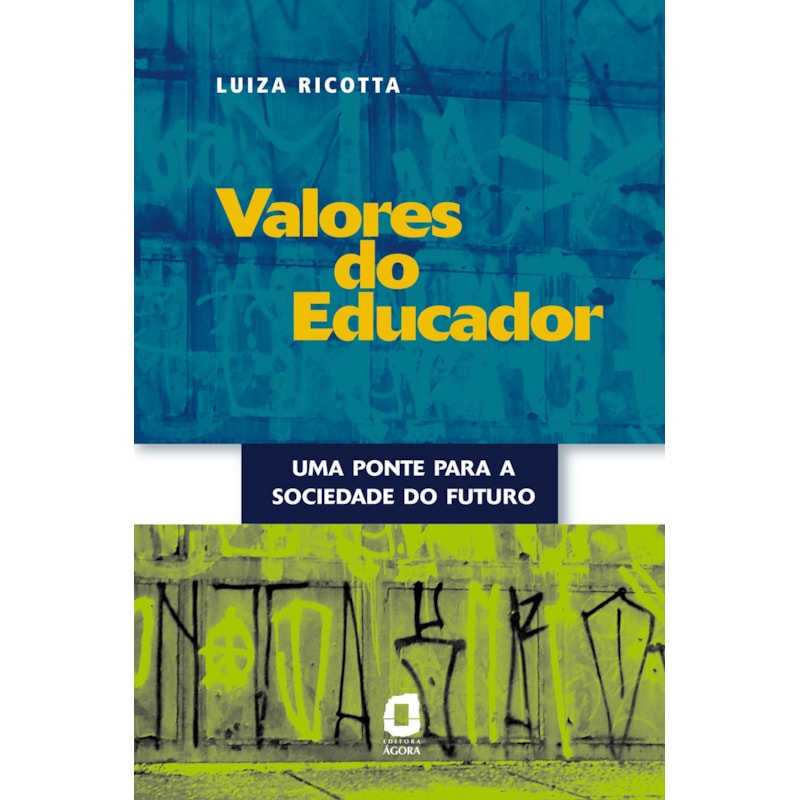 VALORES DO EDUCADOR: UMA PONTE PARA A SOCIEDADE DO FUTURO