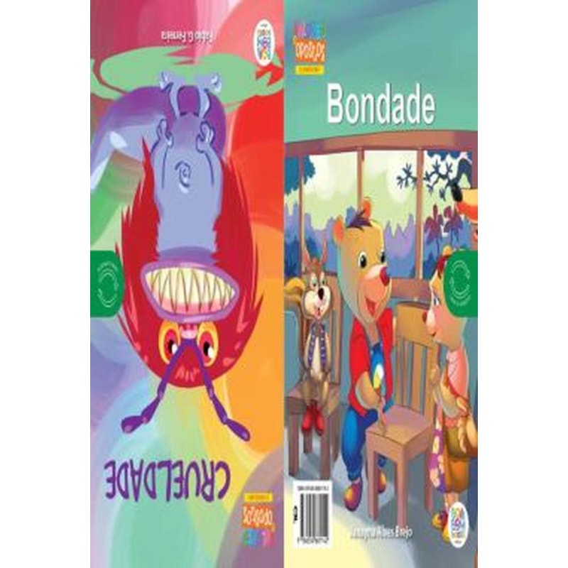 VALORES & OPOSTOS : BONDADE / CRUELDADE