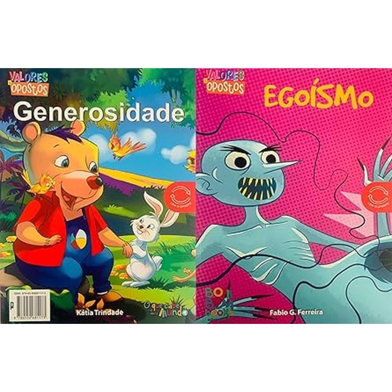 VALORES & OPOSTOS : GENEROSIDADE / EGOISMO