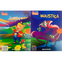 VALORES & OPOSTOS: JUSTIÇA / INJUSTIÇA