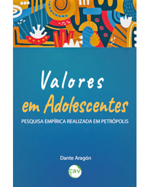 VALORES EM ADOLESCENTES: PESQUISA EMPÍRICA REALIZADA EM PETRÓPOLIS
