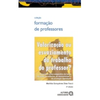 VALORIZAÇÃO OU ESVAZIAMENTO DO TRABALHO DO PROFESSOR?