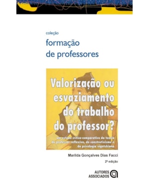 VALORIZAÇÃO OU ESVAZIAMENTO DO TRABALHO DO PROFESSOR?