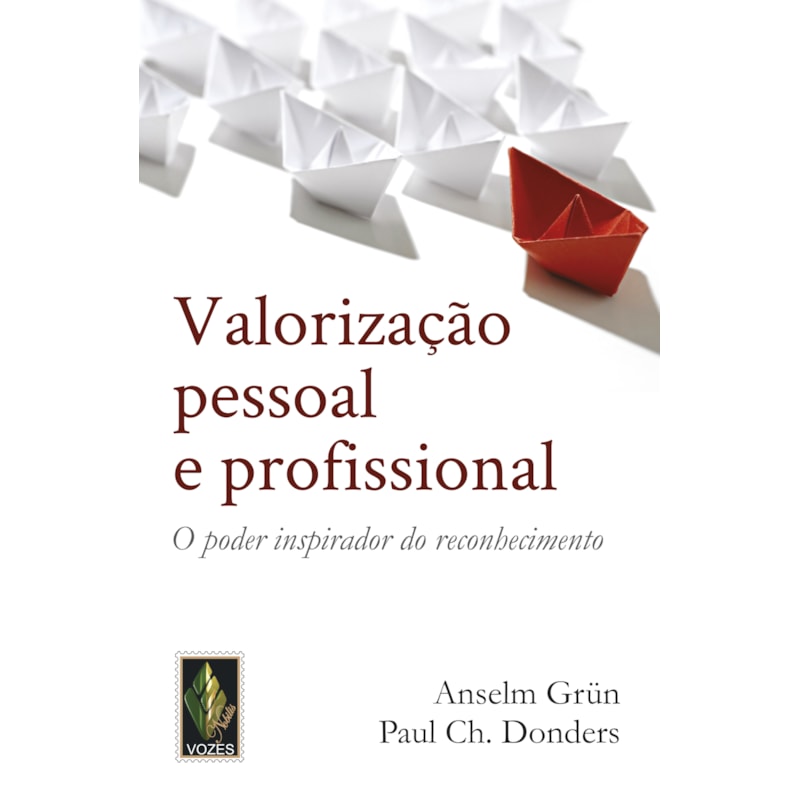 VALORIZAÇÃO PESSOAL E PROFISSIONAL: O PODER INSPIRADOR DO RECONHECIMENTO