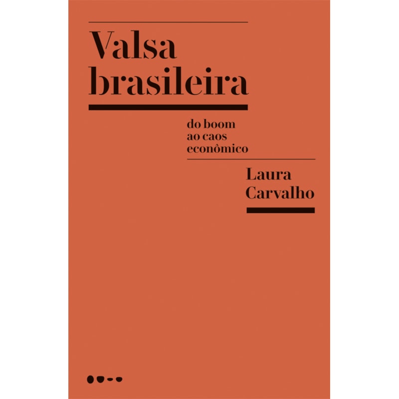 Valsa brasileira: do boom ao caos econômico