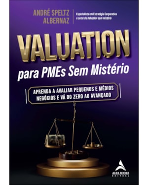 Valuation para PMEs sem mistério: aprenda a avaliar pequenos e médios negócios e vá do zero ao avançado