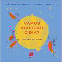 VAMOS ACORDAR O DIA? HISTÓRIAS DE UMA LINHA SÓ