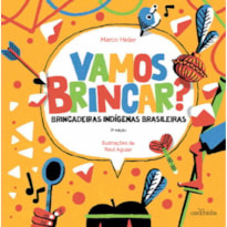 VAMOS BRINCAR? - BRINCADEIRAS INDÍGENAS BRASILEIRAS