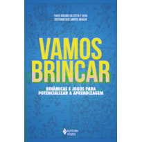 VAMOS BRINCAR: DINÂMICAS E JOGOS PARA POTENCIALIZAR A APRENDIZAGEM