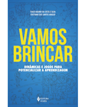 VAMOS BRINCAR: DINÂMICAS E JOGOS PARA POTENCIALIZAR A APRENDIZAGEM