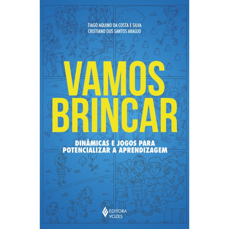 VAMOS BRINCAR: DINÂMICAS E JOGOS PARA POTENCIALIZAR A APRENDIZAGEM