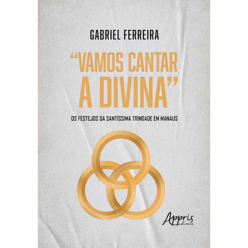 "VAMOS CANTAR A DIVINA": OS FESTEJOS DA SANTÍSSIMA TRINDADE EM MANAUS