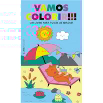 VAMOS COLORIR!!!: UM LIVRO PARA TODAS AS IDADES