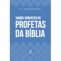 VAMOS CONHECER OS PROFETAS DA BÍBLIA