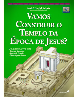 Vamos construir o templo da época de Jesus?