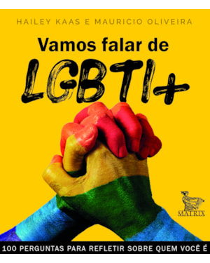 VAMOS FALAR DE LGBTI+: 100 PERGUNTAS PARA REFLETIR SOBRE QUEM É VOCÊ