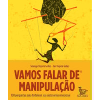 VAMOS FALAR DE MANIPULAÇÃO: 100 PERGUNTAS PARA FORTALECER SUA AUTONOMIA EMOCIONAL