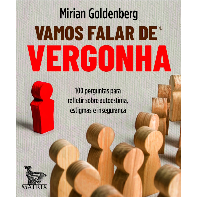 VAMOS FALAR DE VERGONHA: 100 PERGUNTAS PARA REFLETIR SOBRE AUTOESTIMA, ESTIGMAS E INSEGURANÇA.