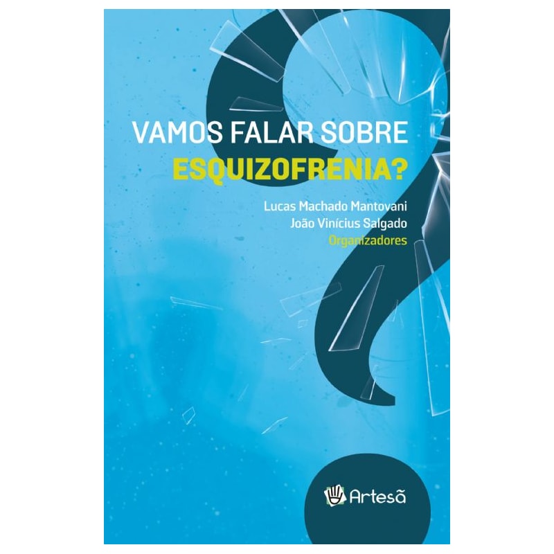 Vamos falar sobre esquizofrenia?