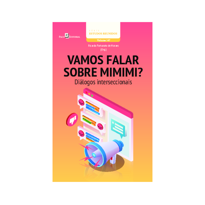 Vamos falar sobre mimimi?: Diálogos interseccionais