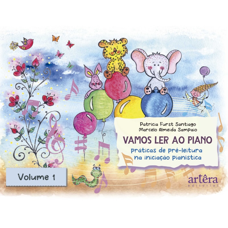 VAMOS LER AO PIANO: VOLUME 1: PRÁTICAS DE PRÉ-LEITURA NA INICIAÇÃO PIANÍSTICA