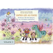 VAMOS LER AO PIANO: VOLUME 2: PRÁTICAS DE PRÉ-LEITURA NA INICIAÇÃO PIANÍSTICA