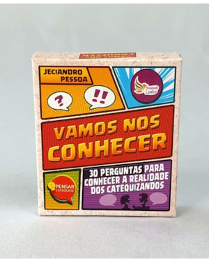 VAMOS NOS CONHECER - 30 PERGUNTAS PARA CONHECER A REALIDADE DOS CATEQUIZANDOS