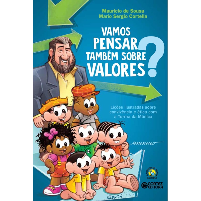 VAMOS PENSAR TAMBÉM SOBRE VALORES?: LIÇÕES ILUSTRADAS SOBRE CONVIVÊNCIA E ÉTICA COM A TURMA DA MÔNICA