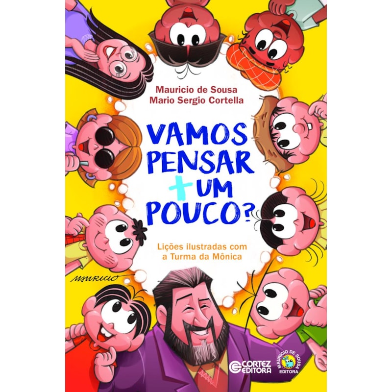 Vamos pensar + um pouco?: lições ilustradas com a Turma da Mônica
