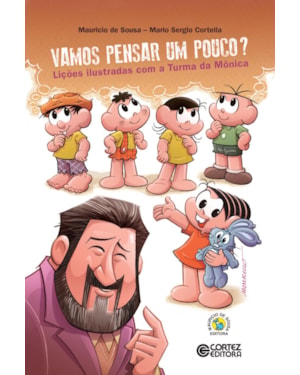 VAMOS PENSAR UM POUCO? LIÇÕES ILUSTRADAS COM A TURMA DA MÔNICA