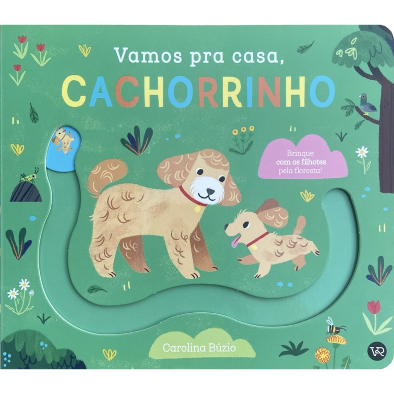 VAMOS PRA CASA, CACHORRINHO