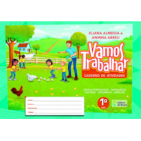 VAMOS TRABALHAR - CADERNO DE ATIVIDADES - 1º ANO - ENSINO FUNDAMENTAL I