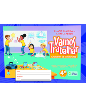 VAMOS TRABALHAR - CADERNO DE ATIVIDADES - 4º ANO - ENSINO FUNDAMETAL I