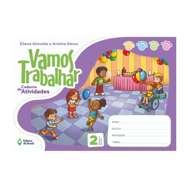 VAMOS TRABALHAR - CADERNO DE ATIVIDADES - EDUCAÇÃO INFANTIL - 2