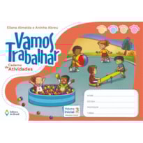 VAMOS TRABALHAR - CADERNO DE ATIVIDADES - VOLUME INICIAL - EDUCAÇÃO INFANTIL