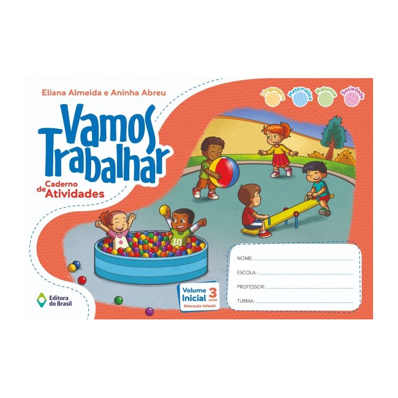 VAMOS TRABALHAR - CADERNO DE ATIVIDADES - VOLUME INICIAL - EDUCAÇÃO INFANTIL