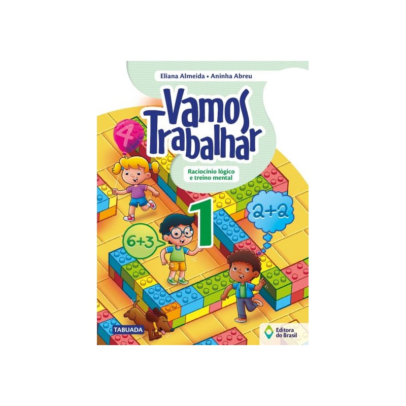 VAMOS TRABALHAR - RACIOCÍNIO LÓGICO E TREINO MENTAL - 1º ANO - ENSINO FUNDAMENTAL I