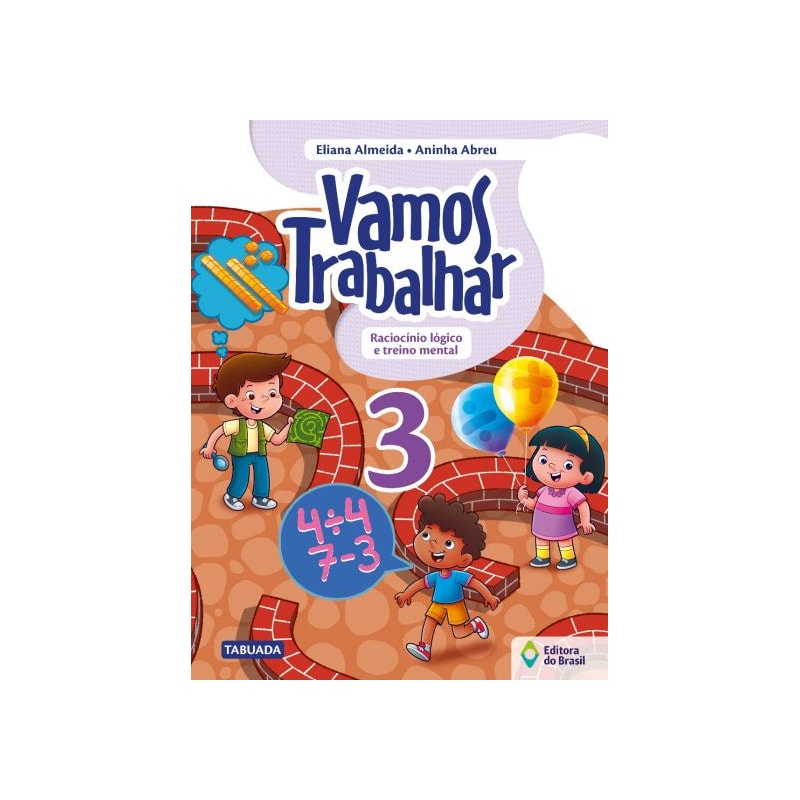VAMOS TRABALHAR - RACIOCÍNIO LÓGICO E TREINO MENTAL - 3º ANO - ENSINO FUNDAMENTAL I
