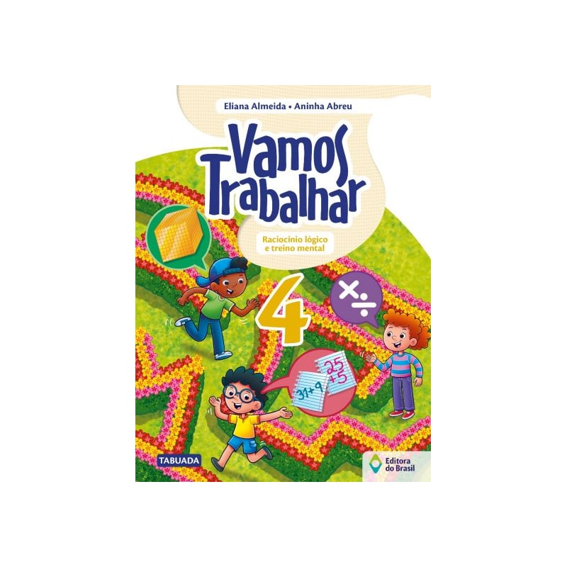 VAMOS TRABALHAR - RACIOCÍNIO LÓGICO E TREINO MENTAL - 4º ANO - ENSINO FUNDAMENTAL I