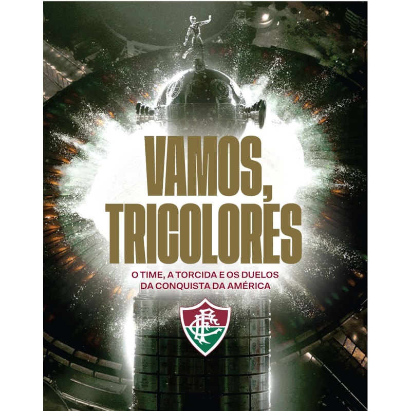 VAMOS, TRICOLORES - A CONQUISTA DA AMÉRICA