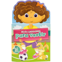 VAMOS VESTIR! MINHA AMIGUINHA PARA VESTIR