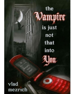 VAMPIRE IS JUST NOT THAT INTO YOU, THE