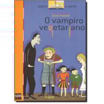 VAMPIRO VEGETARIANO, O - COL. BARCO A VAPOR - SERIE LARANJA