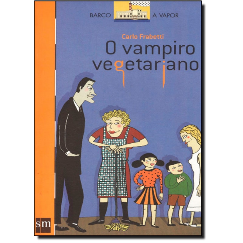 VAMPIRO VEGETARIANO, O - COL. BARCO A VAPOR - SERIE LARANJA