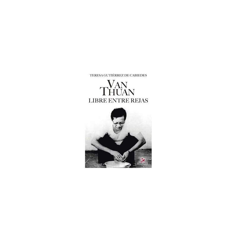 VAN THUAN. LIBRE ENTRE REJAS