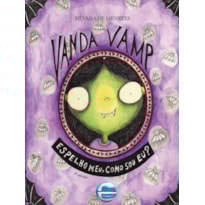 Vanda Vamp: Espelho meu, como sou eu?