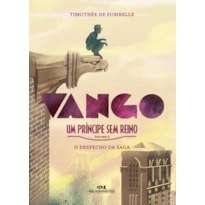 VANGO - UM PRÍNCIPE SEM REINO: VOLUME 2: O DESFECHO DA SAGA