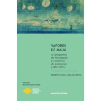 VAPORES DE MAUÁ: A COMPANHIA DE NAVEGAÇÃO E COMÉRCIO DO AMAZONAS (1852-1871)