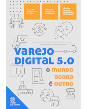 VAREJO DIGITAL 5.0:: O MUNDO AGORA É OUTRO
